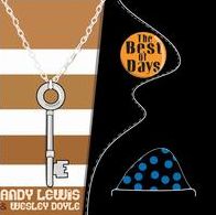 Best Of Days (Andy Lewis / Wesley Doyle)