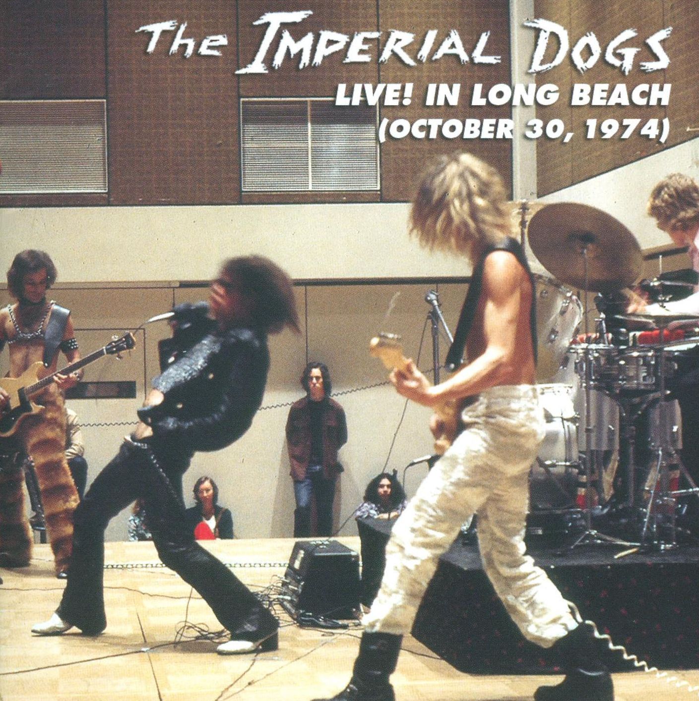 The Imperial Dogs: Live! In Long Beach (October 30, 1974)