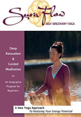 Sura Flow Self-Discovery Yoga: Deep Relaxation, & Guided Meditation