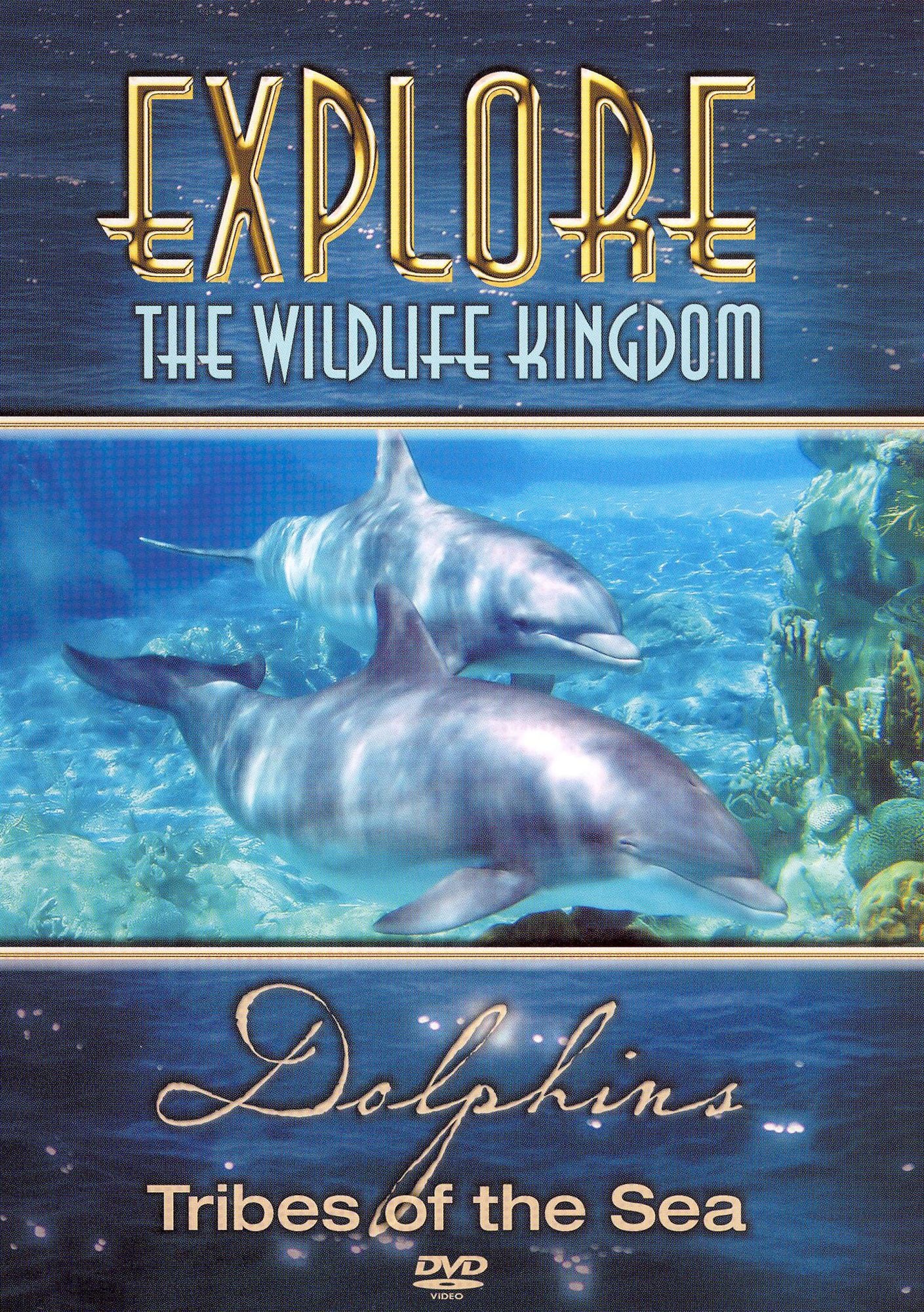 Explore the Wildlife Kingdom: Dolphins - Tribes of the Sea