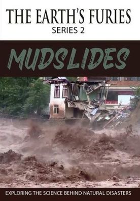The Earth's Furies: Mudslides