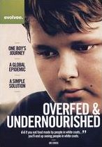 OVERFED & UNDERNOURISHED