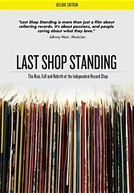 Last Shop Standing: The Rise, Fall and Rebirth of the Independent Record Shop
