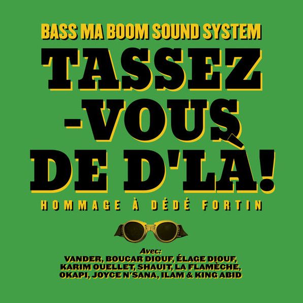 Tassez-Vous de d'La: Hommage a Dede Fortin