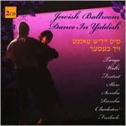 Jewish Ballroom: Dance In Yiddish