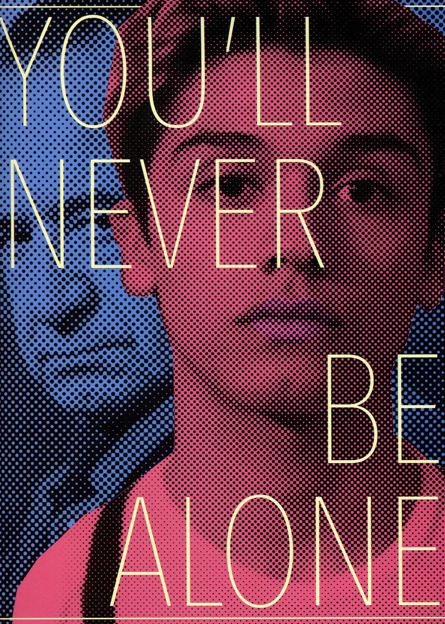 You'll Never Be Alone