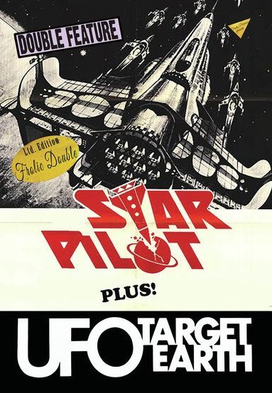 Star Pilot / Ufo Target Earth