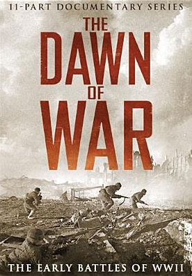 The Dawn of War: The Early Battles of WWII [2 Discs]