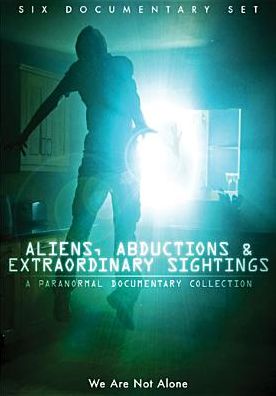 Aliens, Abductions & Extraordinary Sightings [3 Discs]