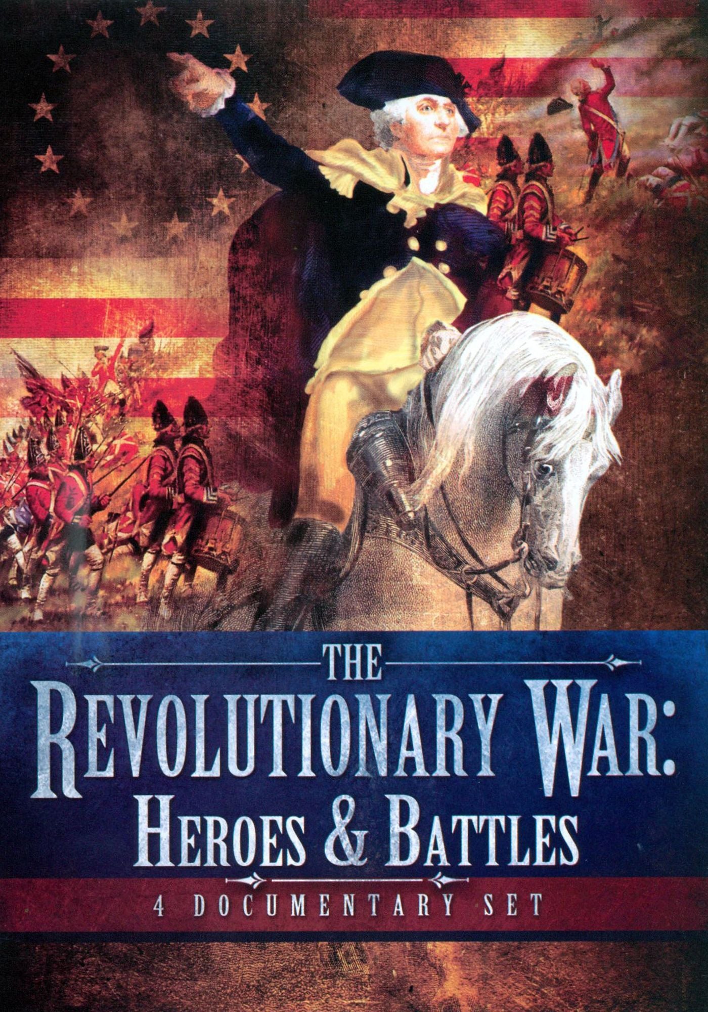 The Revolutionary War: Heroes & Battles