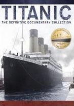 Titanic: Definitive Documentary Collection
