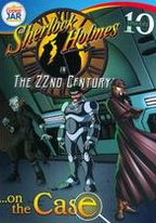 Sherlock Holmes in the 22nd Century: ...On the Case