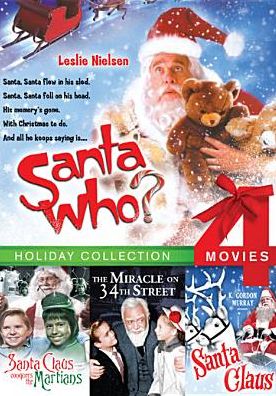 Santa Who?/Santa Claus Conquers the Martians/Santa Claus/Miracle on 34th Street