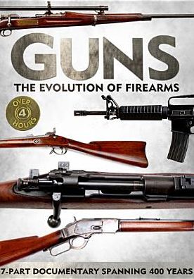 Guns: The Evolution of Firearms [2 Discs]