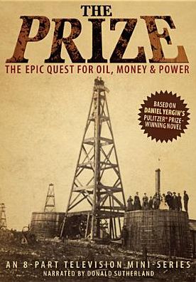 Prize: An Epic Quest For Oil Money & Power