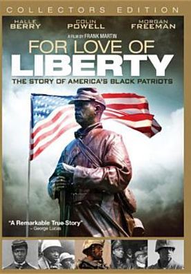 For the Love of Liberty: The Story of America's Black Patriots