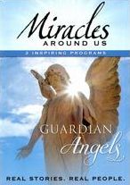 Miracles Around Us: Volume One - Guardian Angels