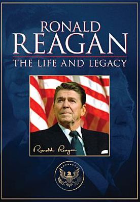 Ronald Reagan: Life And Legacy