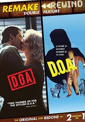 D.O.A. (1950)/D.O.A. (1988)