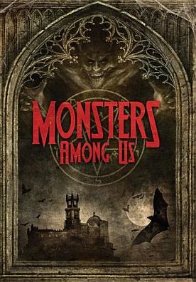 Monsters Among Us: The Origin's of Horror's Greatest Legends [2 Discs]