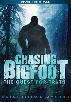 Chasing Bigfoot: The Quest For Truth
