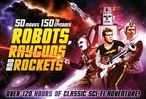 Robots Rayguns & Rockets: Film & Tv Adventures