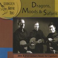Dragons, Moods & Safaris: 20th and 21st Century Music for 3 Guitars