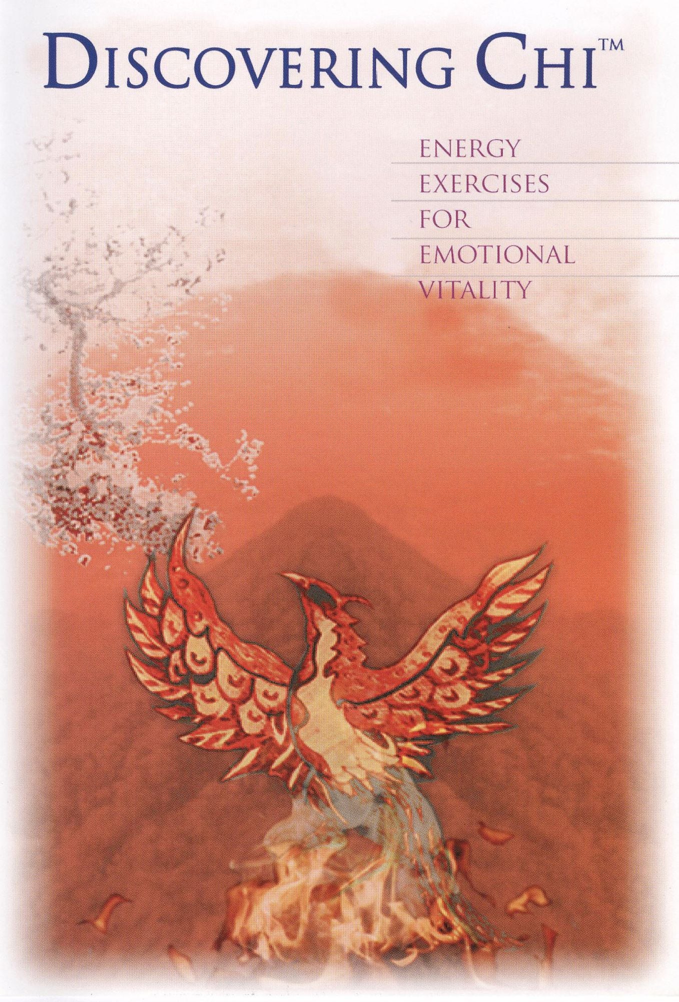 Discovering Chi: Energy Exercise, Emotional Vitality