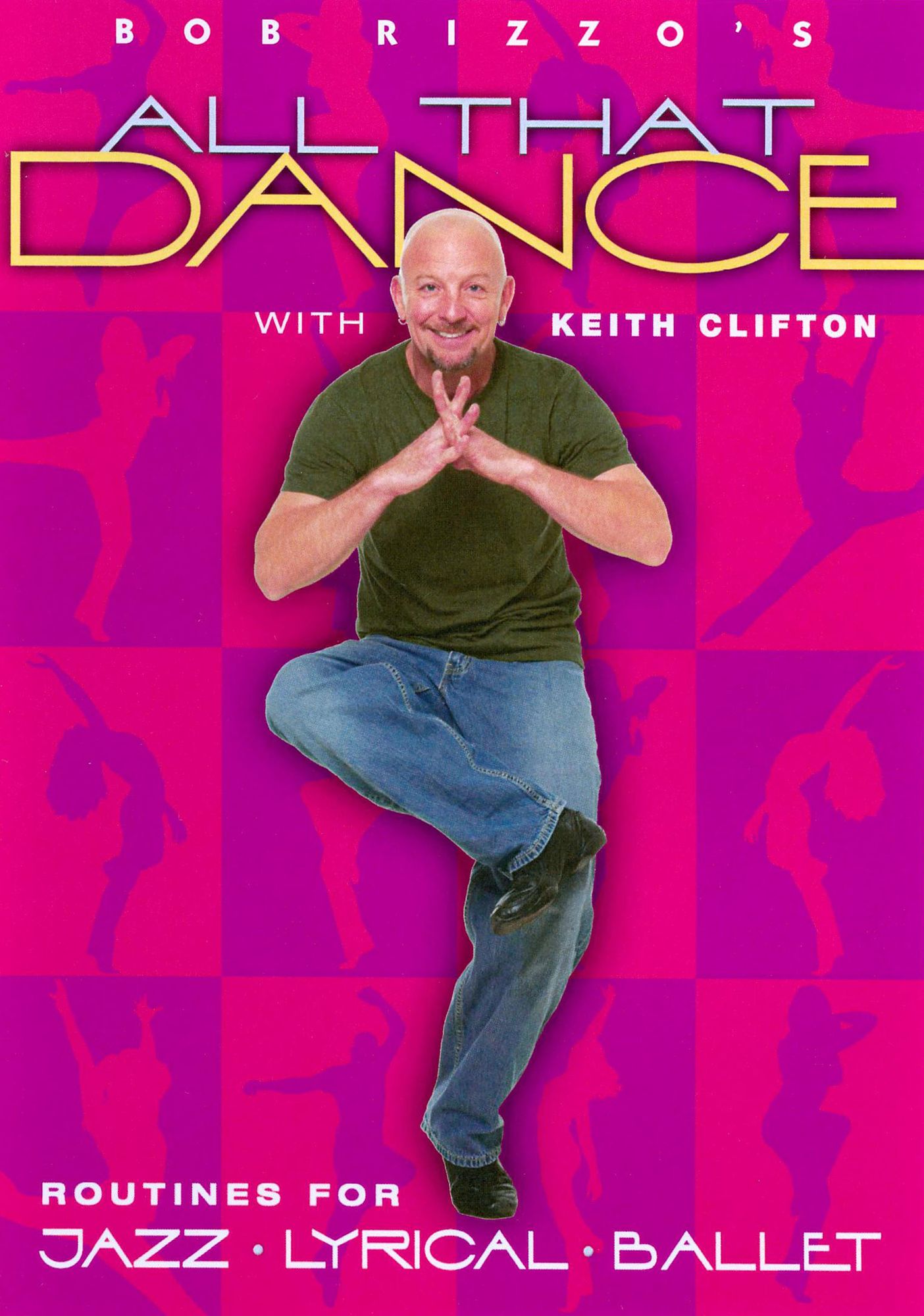 Bob Rizzo's All That Dance: Routines for Jazz, Lyrical, Ballet
