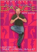 Bob Rizzo's All That Dance: Routines for Jazz, Lyrical, Ballet