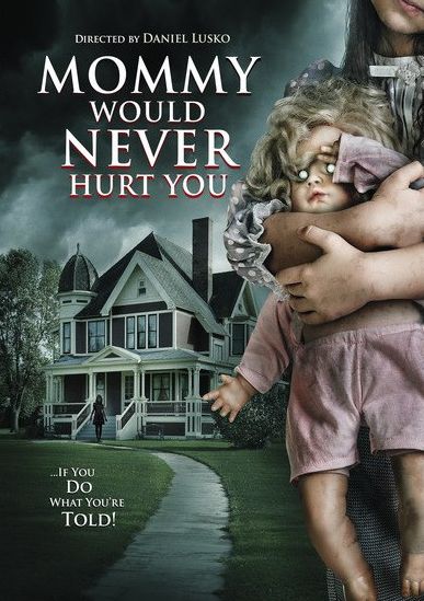 Mommy Would Never Hurt You