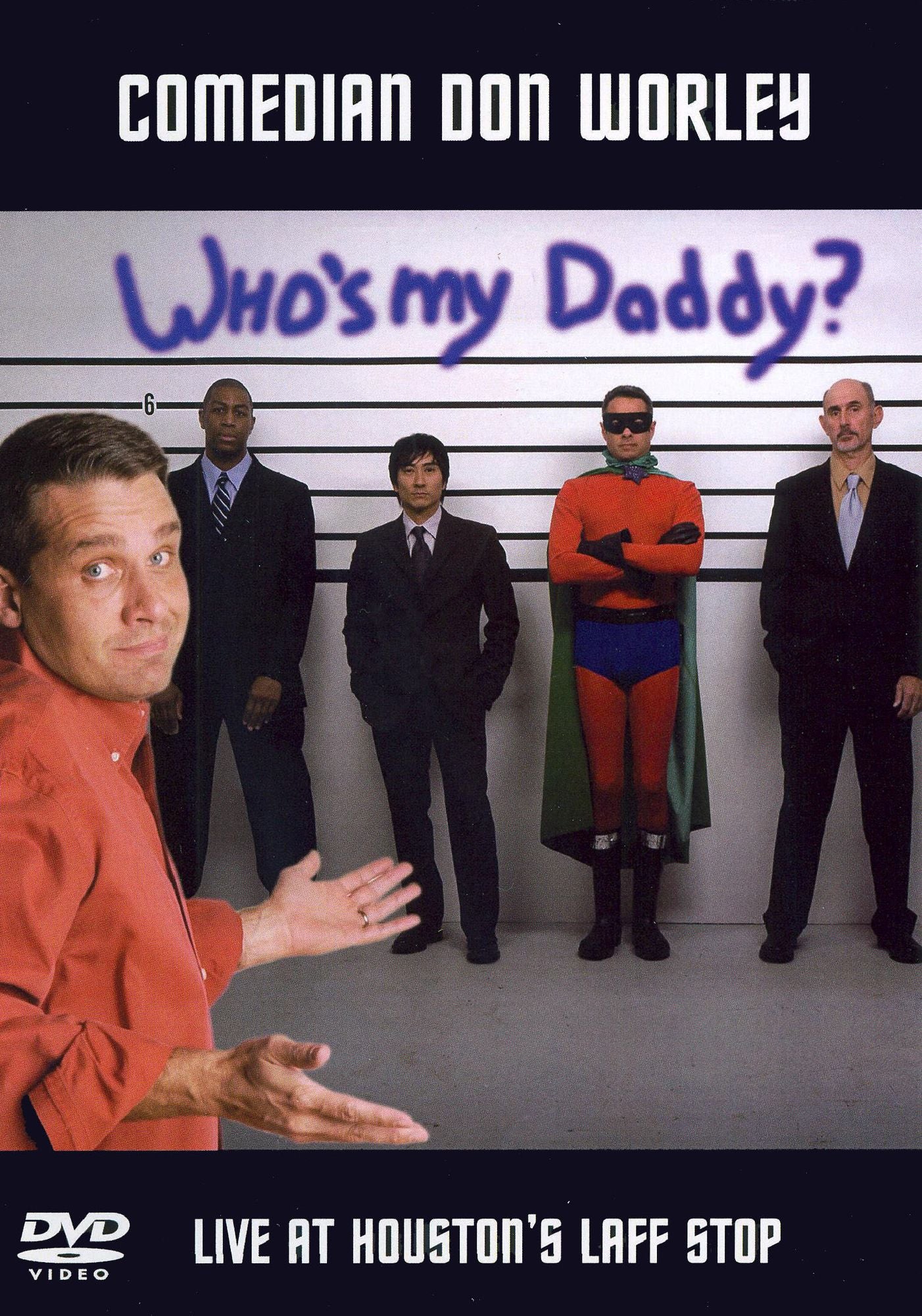 Don Worley: Who's My Daddy?