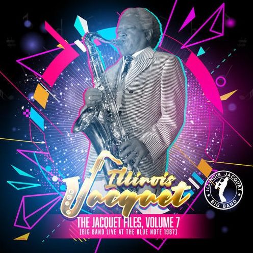 Jacquet Files, Vol. 7: Big Band Live at the Blue Note 1987