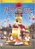 The Rose Parade: A Pageant for the Ages