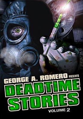 George A. Romero Presents Deadtime Stories - Volume 2