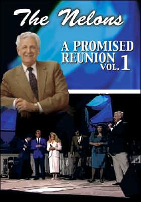 The Nelons: Promised Reunion, Vol. 1
