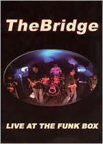 The Bridge: Live At the Funk Box