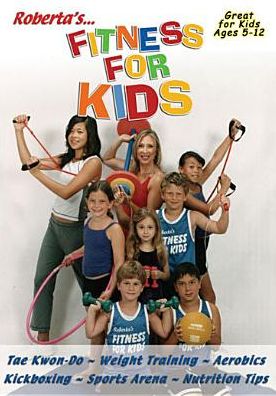 Roberta's...Fitness for Kids