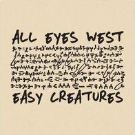 Split 7 (All Eyes West / Easy Creatures)