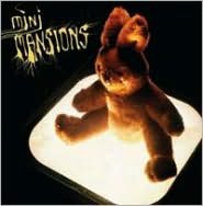 Mini Mansions