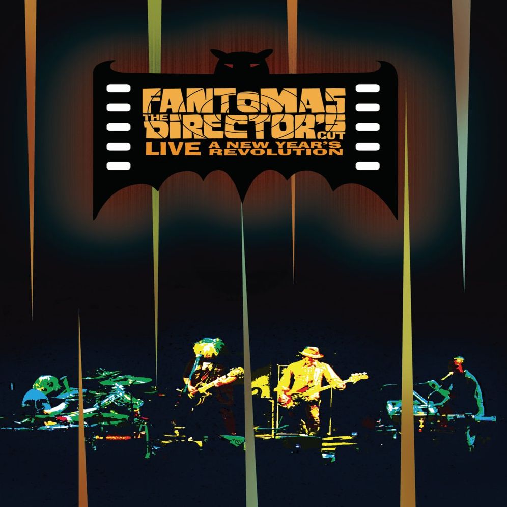 Fantomas: The Director's Cut Live - A New Year's Revolution