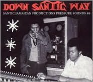 Down Santic Way: Santic's Jamaican Productions 1973-1975