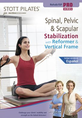 Stott Pilates: Spinal, Pelvic & Scapular Stabilization with Reformer & Vertical Frame