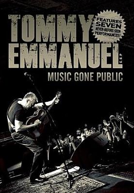 Tommy Emmanuel: Music Gone Public