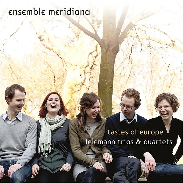 Tastes of Europe: Trios and Quartets by Telemann