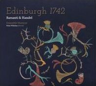 Barsanti & Handel: Edinburgh 1742