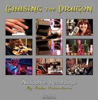 Chasing The Dragon: Audiophile Recordings By Mike Valentine