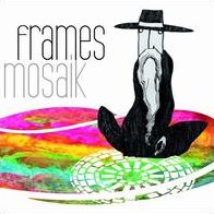 Mosaik (Frames)