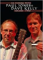 Paul Jones and Dave Kelly: An Evening with Paul Jones & Dave Kelly, Vol. 2