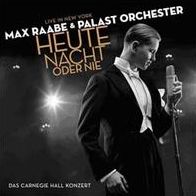 Heute Nacht Oder Nie (Max Raabe & Palast Orchester)